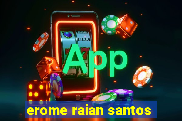 erome raian santos