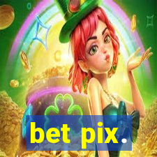 bet pix.