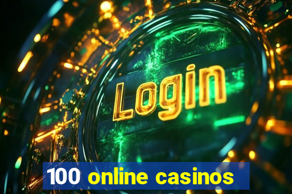 100 online casinos