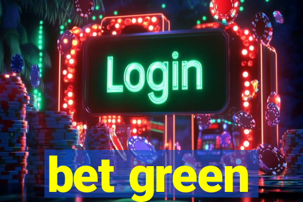 bet green