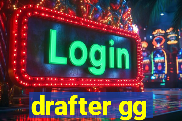 drafter gg