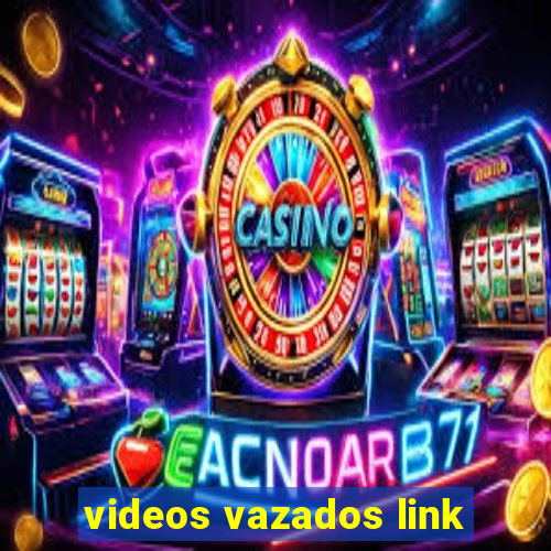 videos vazados link