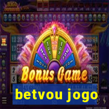 betvou jogo