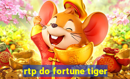 rtp do fortune tiger