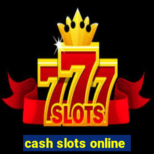 cash slots online