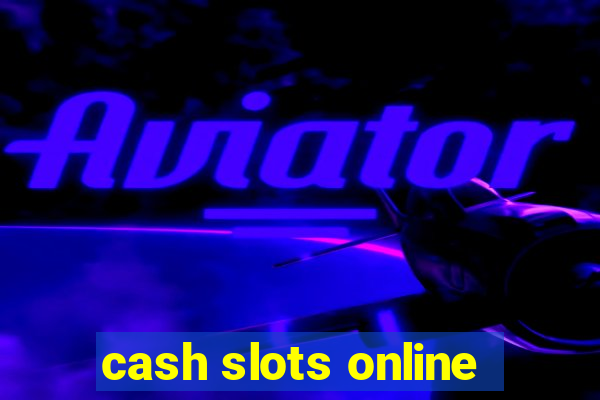 cash slots online