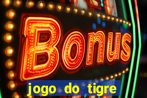 jogo do tigre baixar apk