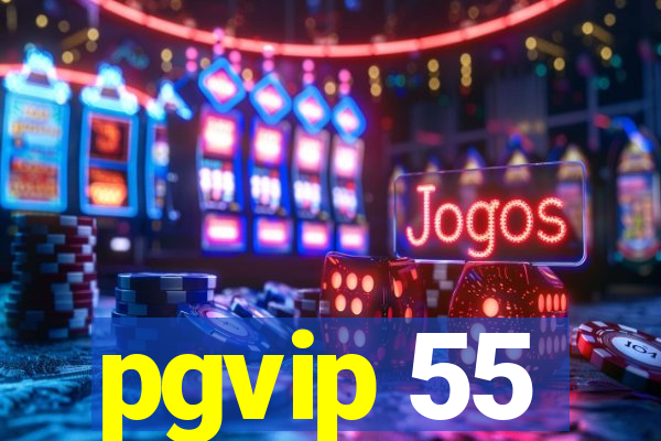 pgvip 55