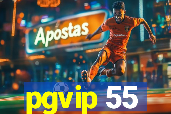 pgvip 55