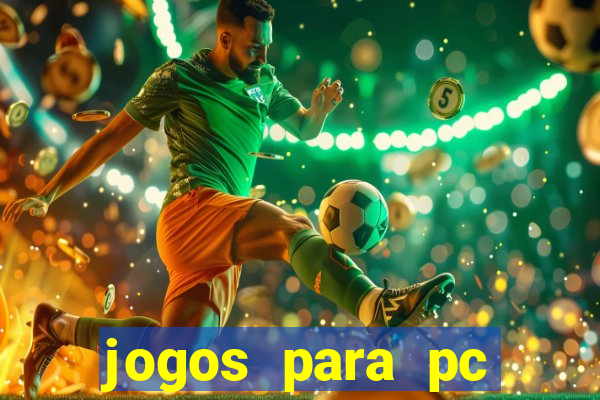 jogos para pc gratis baixar