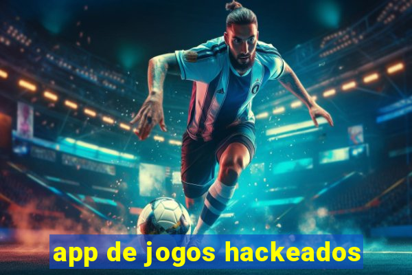 app de jogos hackeados