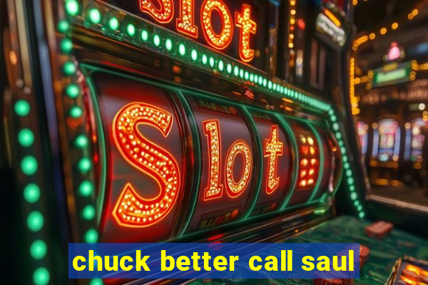 chuck better call saul