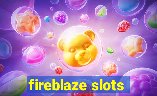 fireblaze slots