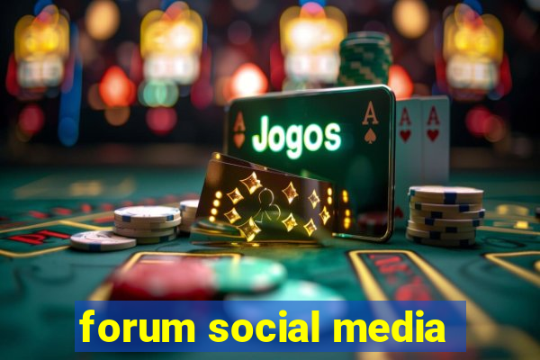 forum social media