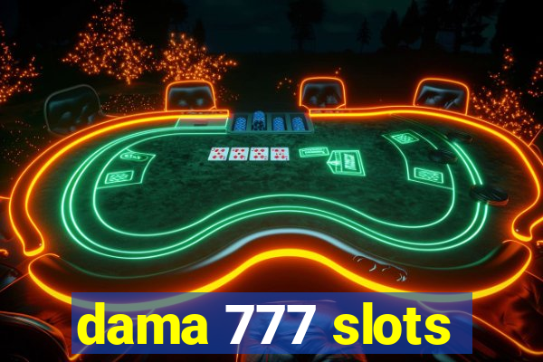 dama 777 slots