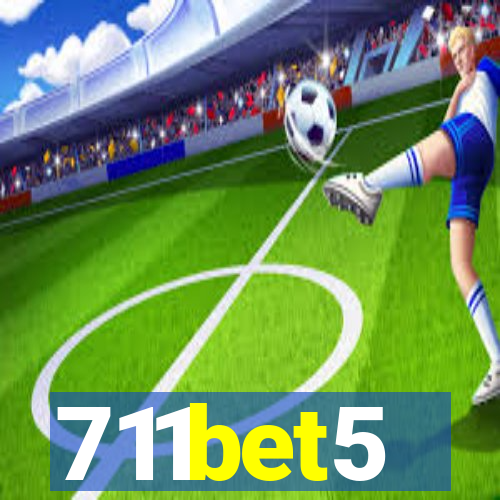 711bet5