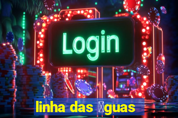 linha das 谩guas