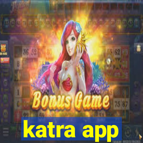 katra app