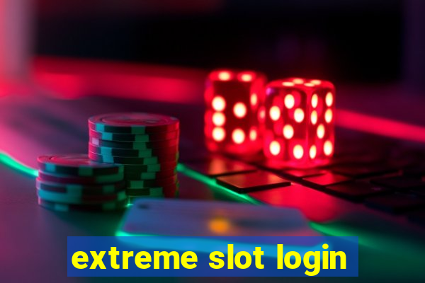 extreme slot login