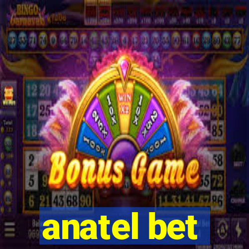 anatel bet