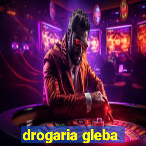 drogaria gleba