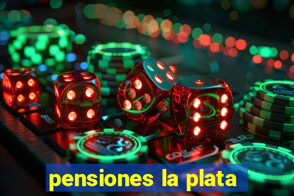 pensiones la plata