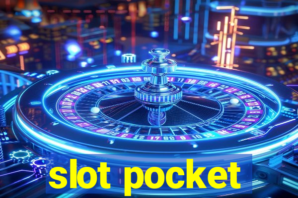 slot pocket