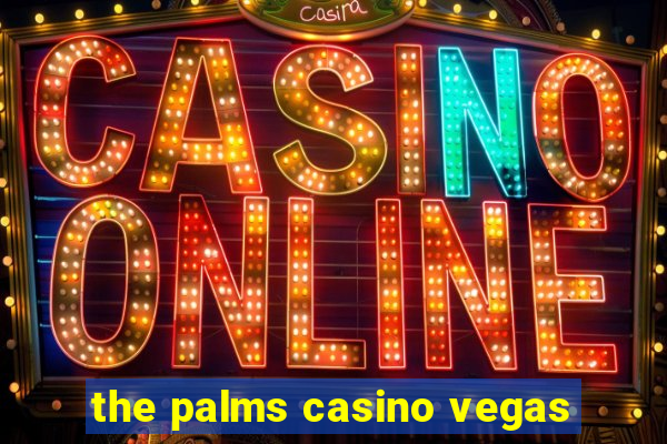 the palms casino vegas