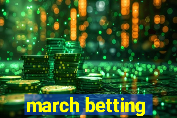 march betting