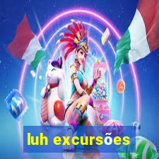 luh excursões