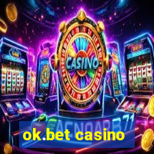 ok.bet casino