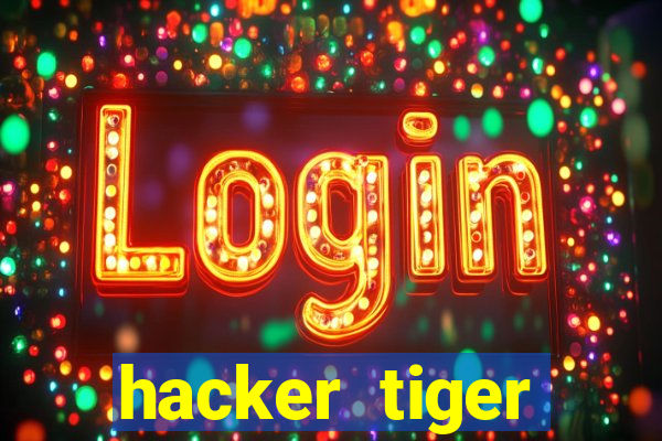 hacker tiger fortune gratis