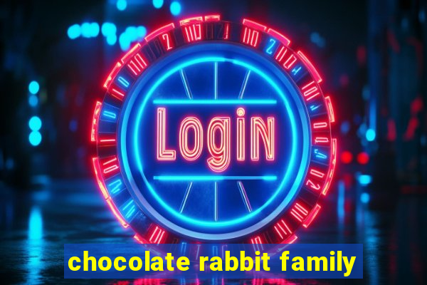 chocolate rabbit family