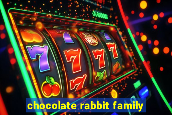 chocolate rabbit family