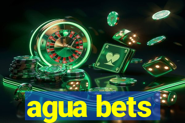 agua bets