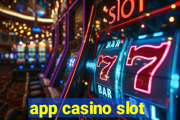 app casino slot