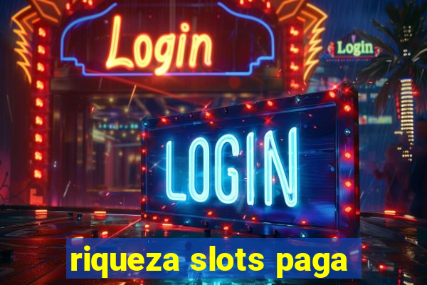 riqueza slots paga