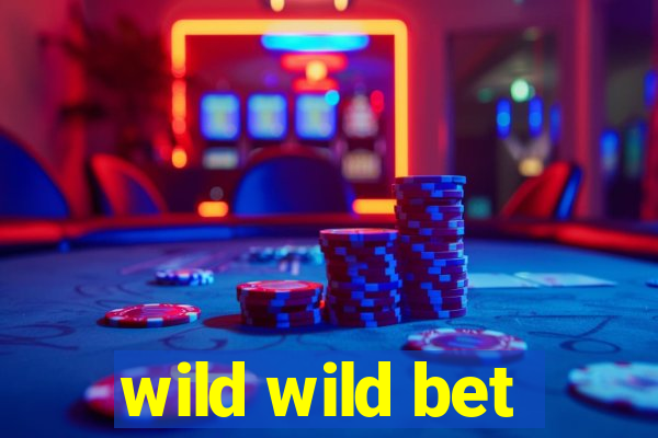 wild wild bet