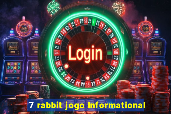 7 rabbit jogo Informational