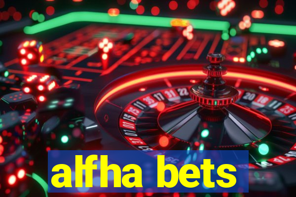 alfha bets