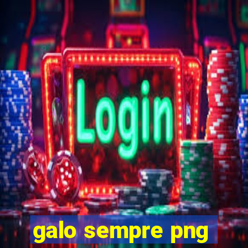 galo sempre png