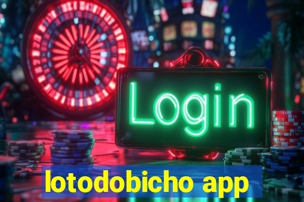 lotodobicho app