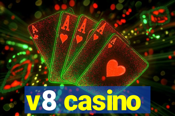 v8 casino