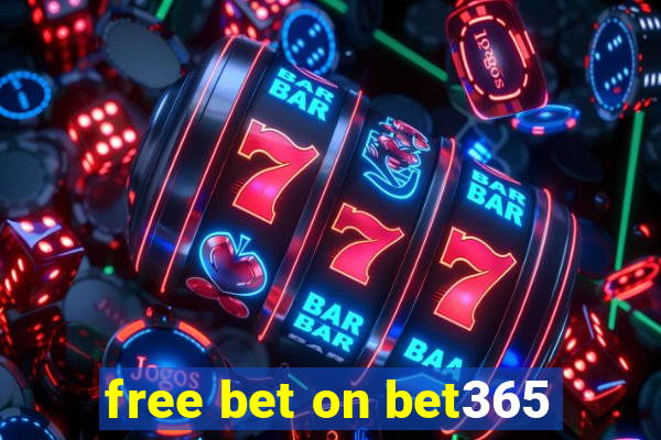 free bet on bet365