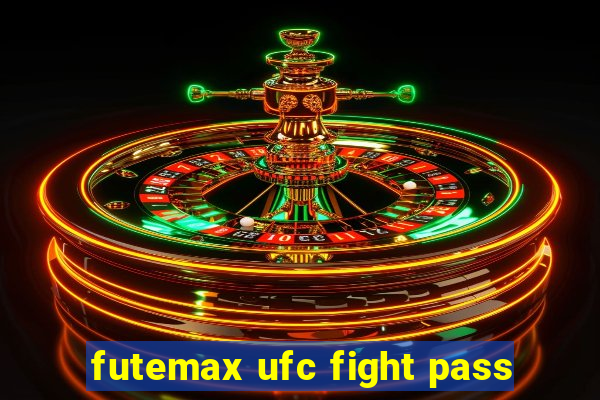 futemax ufc fight pass