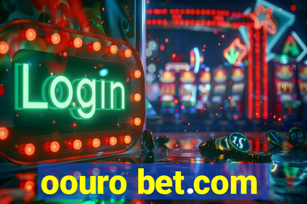 oouro bet.com