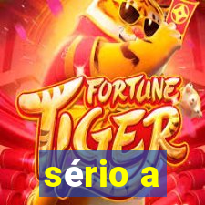 sério a