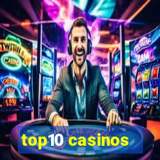 top10 casinos