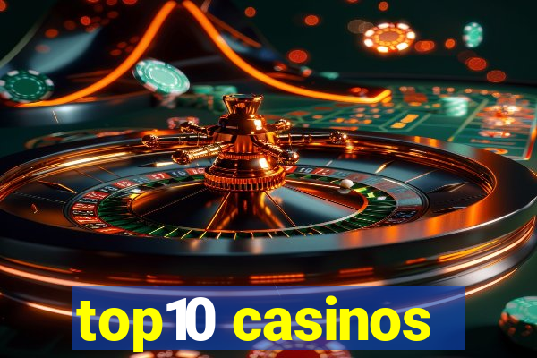 top10 casinos