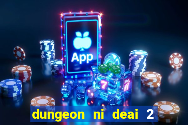 dungeon ni deai 2 temporada dublado